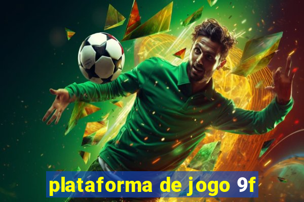 plataforma de jogo 9f