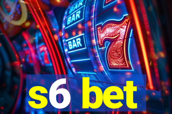 s6 bet