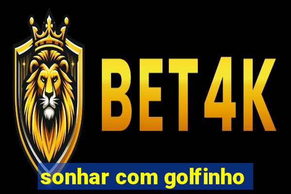 sonhar com golfinho