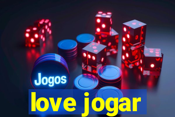 love jogar