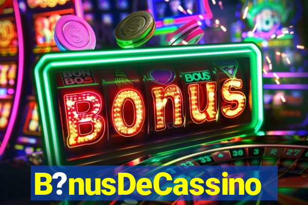 B?nusDeCassino