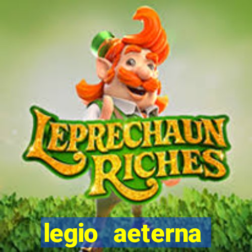 legio aeterna victrix letra
