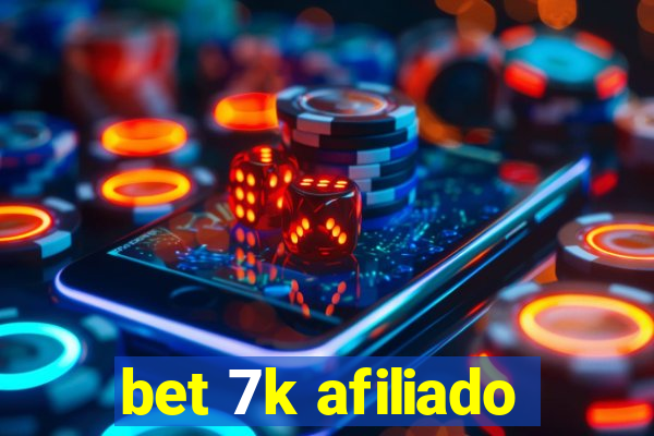 bet 7k afiliado