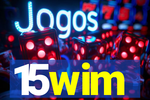 15wim