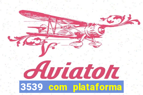3539 com plataforma de jogos