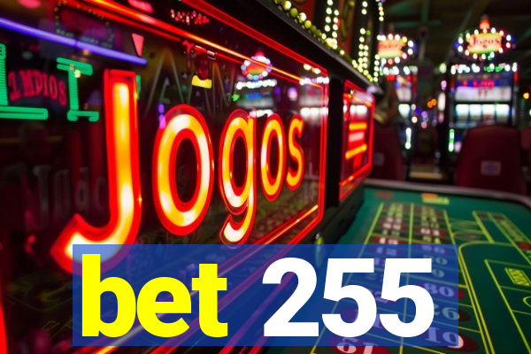 bet 255