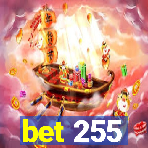 bet 255