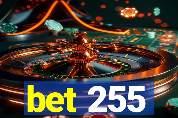 bet 255