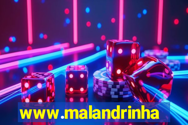 www.malandrinhas