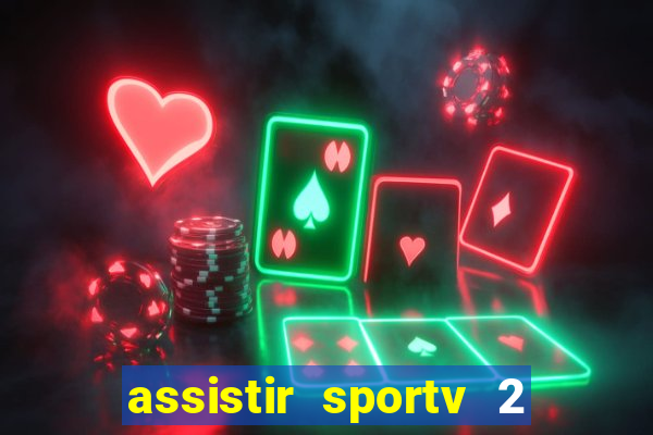 assistir sportv 2 ao vivo futemax