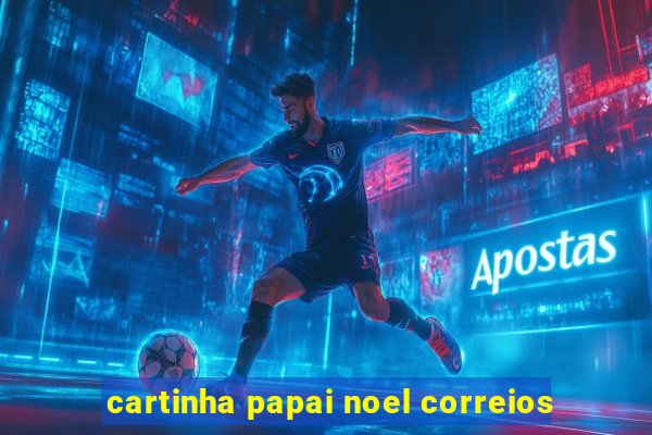 cartinha papai noel correios