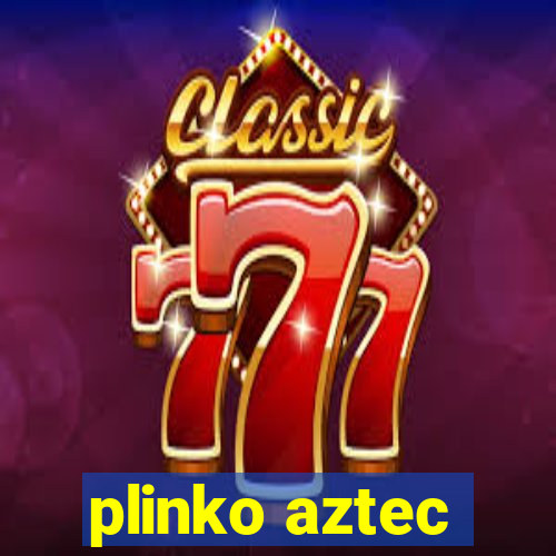 plinko aztec
