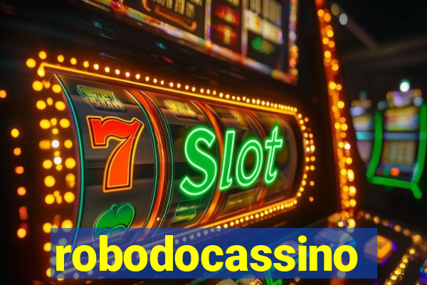 robodocassino