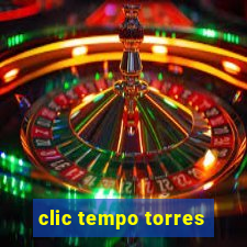 clic tempo torres