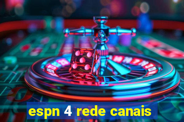 espn 4 rede canais