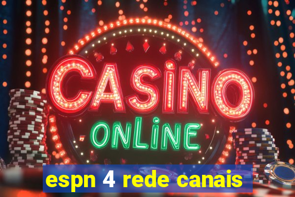 espn 4 rede canais