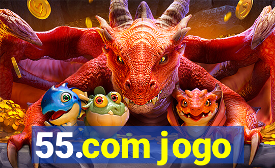 55.com jogo