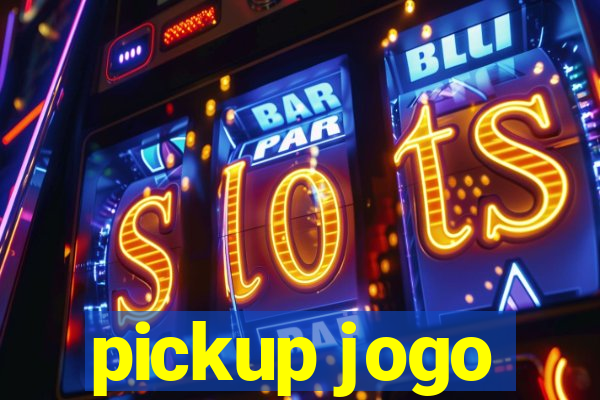 pickup jogo