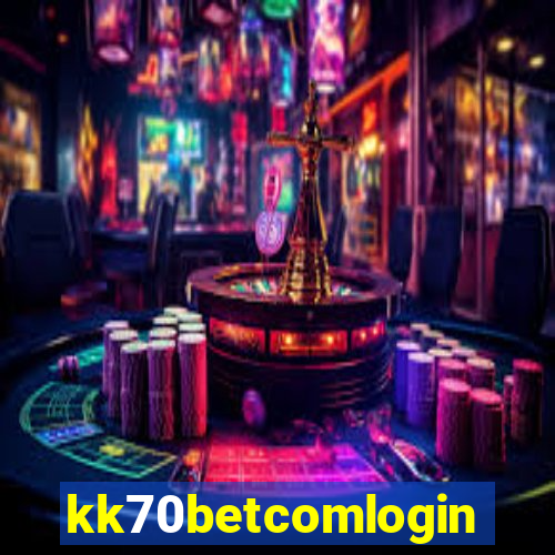 kk70betcomlogin