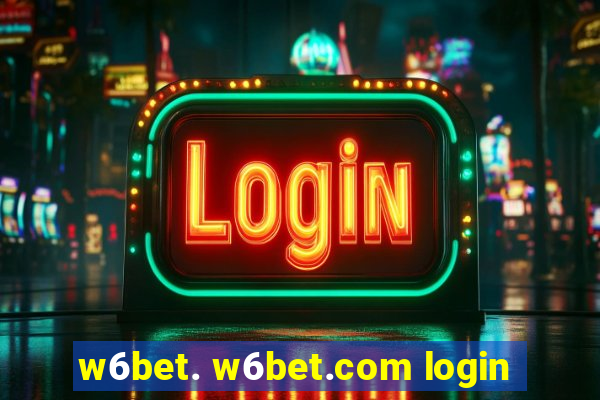 w6bet. w6bet.com login
