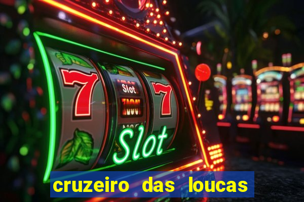 cruzeiro das loucas assistir gratis