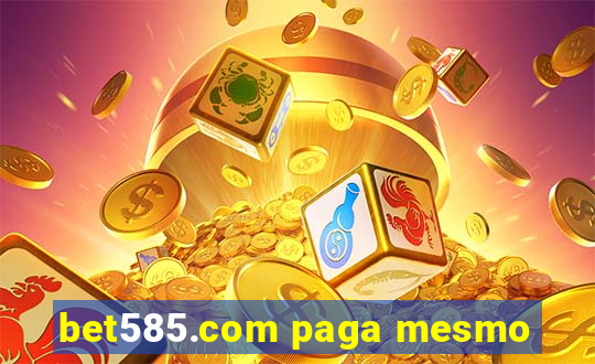 bet585.com paga mesmo