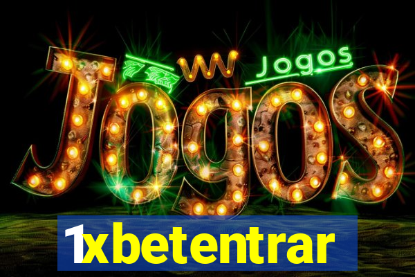 1xbetentrar