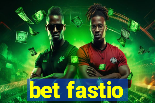bet fastio