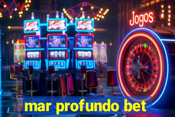 mar profundo bet