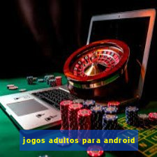jogos adultos para android