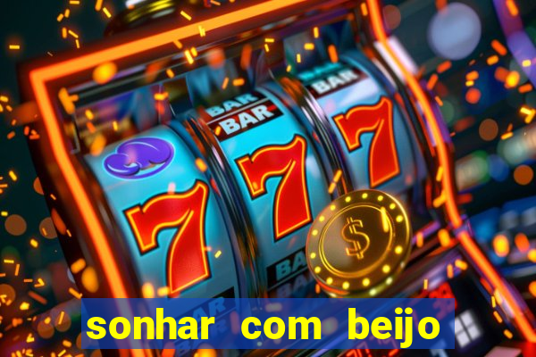 sonhar com beijo na boca jogo do bicho