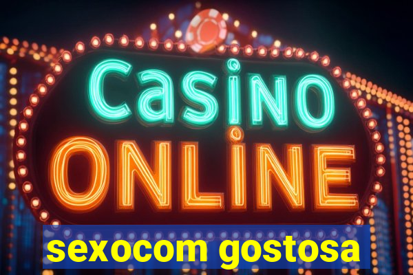 sexocom gostosa