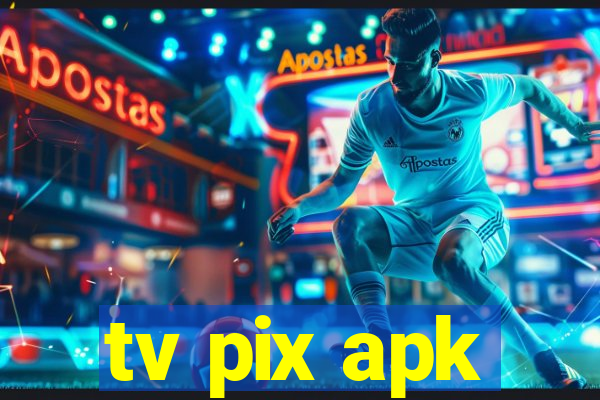 tv pix apk