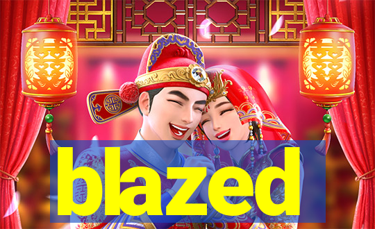 blazed