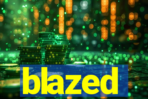 blazed