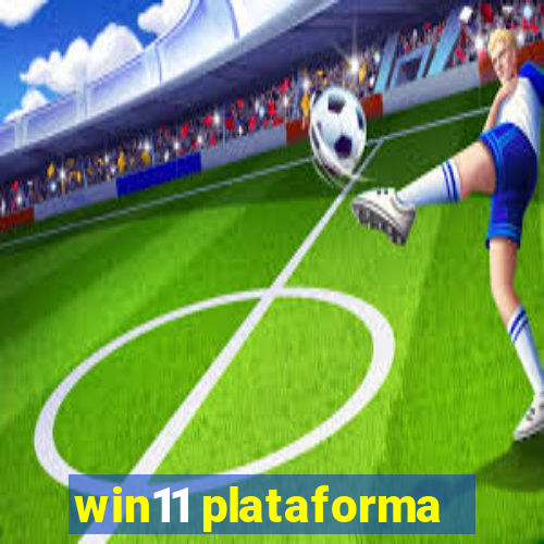 win11 plataforma