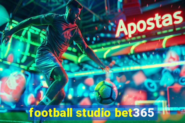 football studio bet365