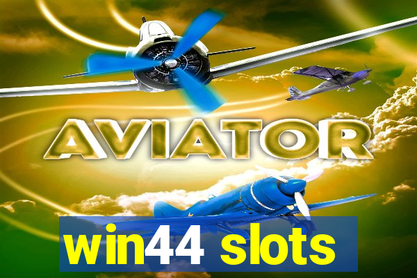 win44 slots