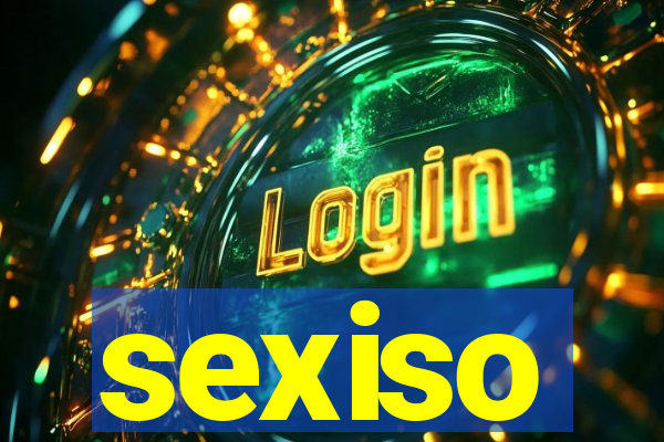 sexiso