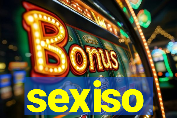 sexiso