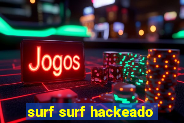 surf surf hackeado