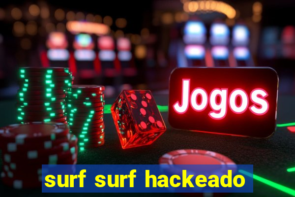 surf surf hackeado