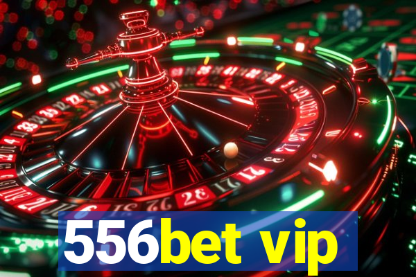 556bet vip