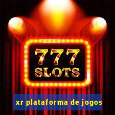 xr plataforma de jogos