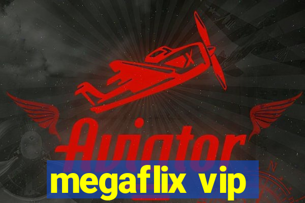 megaflix vip