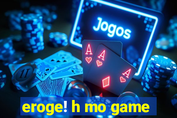 eroge! h mo game