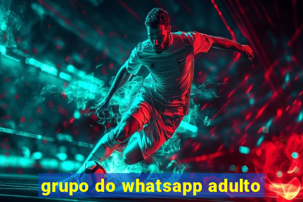 grupo do whatsapp adulto