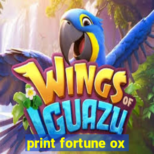 print fortune ox