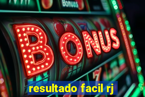 resultado facil rj