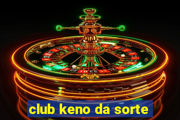club keno da sorte